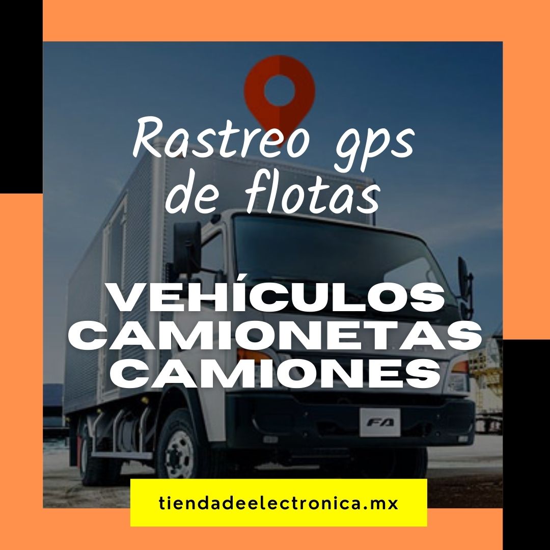 Rastreo gps de flotas | Vehículos | Camionetas | Camiones